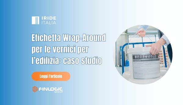 Etichetta Wrap-Around per le vernici: caso studio | Irideitalia del Gruppo Finlogic